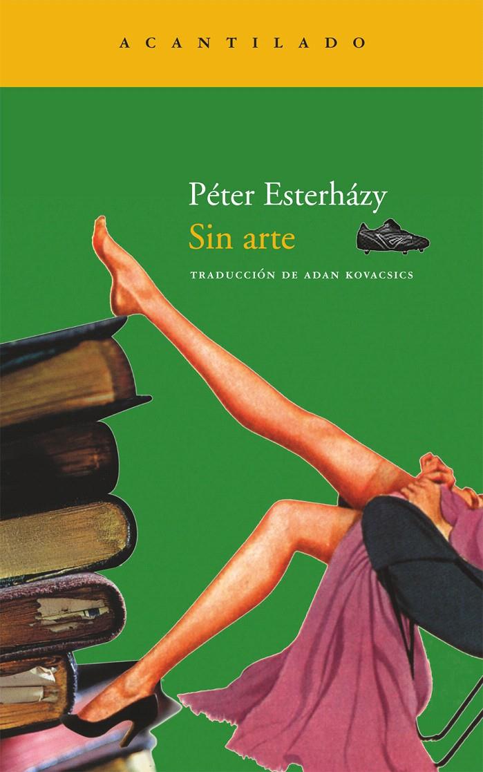 SIN ARTE | 9788492649457 | ESTERHAZY, PETER