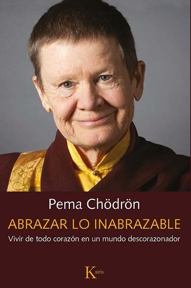 ABRAZAR LO INABRAZABLE | 9788499887487 | CHÖDRÖN, PEMA | Llibreria L'Illa - Llibreria Online de Mollet - Comprar llibres online