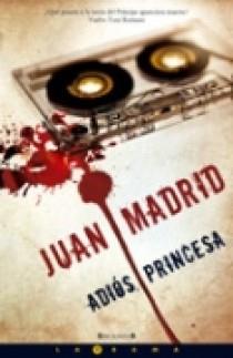 ADIOS PRINCESA | 9788466637633 | MADRID MUÑOZ, JUAN