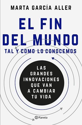 FIN DEL MUNDO TAL Y COMO LO CONOCEMOS | 9788408175384 | GARCÍA ALLER, MARTA | Llibreria L'Illa - Llibreria Online de Mollet - Comprar llibres online