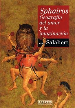 SPHAIROS GEOGRAFIA DEL AMOR Y LA IMAGINACION | 9788475845555 | SALABERT, PERE | Llibreria L'Illa - Llibreria Online de Mollet - Comprar llibres online