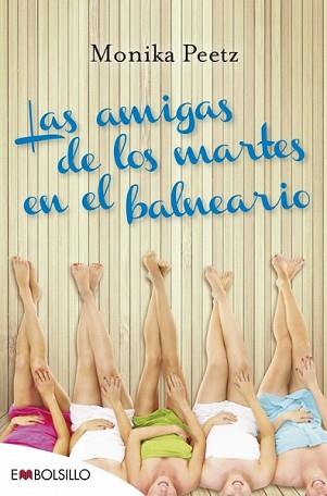 AMIGAS DE LOS MARTES EN EL BALNEARIO, LAS | 9788416087372 | PEETZ, MONIKA | Llibreria L'Illa - Llibreria Online de Mollet - Comprar llibres online