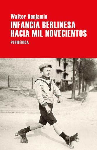 INFANCIA BERLINESA HACIA MIL NOVECIENTOS | 9788418264788 | BENJAMIN, WALTER | Llibreria L'Illa - Llibreria Online de Mollet - Comprar llibres online