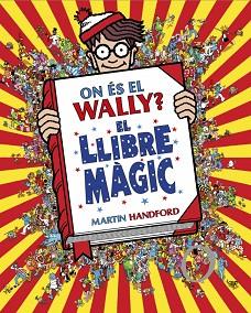 ON ÉS EL WALLY? 5 - ON ÉS EL WALLY? EL LLIBRE MÀGIC | 9788410269897 | HANDFORD, MARTIN | Llibreria L'Illa - Llibreria Online de Mollet - Comprar llibres online