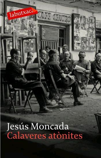 CALAVERES ATONITES | 9788496863279 | MONCADA, JESUS | Llibreria L'Illa - Llibreria Online de Mollet - Comprar llibres online