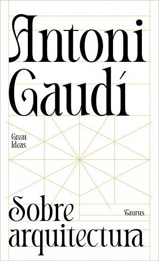 SOBRE ARQUITECTURA | 9788430629312 | GAUDÍ, ANTONI | Llibreria L'Illa - Llibreria Online de Mollet - Comprar llibres online