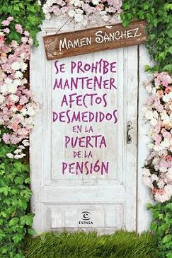 SE PROHÍBE MANTENER AFECTOS DESMEDIDOS EN LA PUERTA DE LA PENSIÓN | 9788467041910 | SÁNCHEZ, MAMEN | Llibreria L'Illa - Llibreria Online de Mollet - Comprar llibres online
