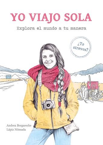 YO VIAJO SOLA | 9788417560737 | ANDREA BERGARECHE - LÁPIZ NÓMADA | Llibreria L'Illa - Llibreria Online de Mollet - Comprar llibres online