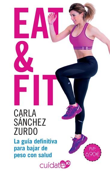 EAT & FIT | 9788491646501 | SÁNCHEZ ZURDO, CARLA | Llibreria L'Illa - Llibreria Online de Mollet - Comprar llibres online