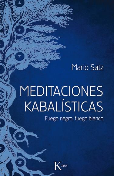 MEDITACIONES KABALÍSTICAS | 9788499884714 | SATZ TETELBAUM, MARIO | Llibreria L'Illa - Llibreria Online de Mollet - Comprar llibres online