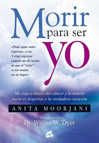 MORIR PARA SER YO | 9788484454922 | MOORJANI, ANITA | Llibreria L'Illa - Llibreria Online de Mollet - Comprar llibres online