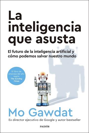 INTELIGENCIA QUE ASUSTA, LA | 9788449341915 | GAWDAT, MO | Llibreria L'Illa - Llibreria Online de Mollet - Comprar llibres online
