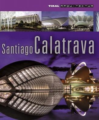 SANTIAGO CALATRAVA | 9788499281773 | TZONIS, ALEXANDER/RIDOLA, MIQUEL | Llibreria L'Illa - Llibreria Online de Mollet - Comprar llibres online