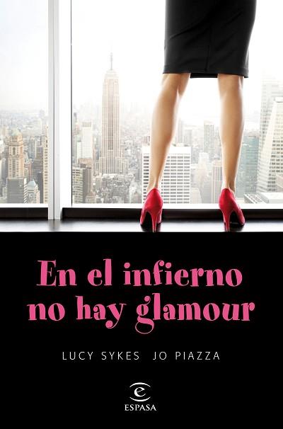 EN EL INFIERNO NO HAY GLAMOUR | 9788467047899 | SYKES, LUCY / JO PIAZZA | Llibreria L'Illa - Llibreria Online de Mollet - Comprar llibres online