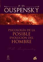 PSICOLOGÍA DE LA POSIBLE EVOLUCIÓN DEL HOMBRE | 9788484453178 | OUSPENSKY, P. D.
