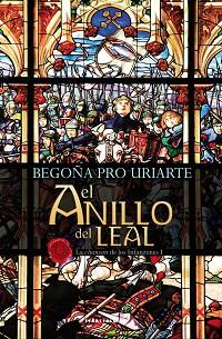 ANILLO DEL LEAL, EL | 9788498436198 | PRO URIARTE, BEGOÑA | Llibreria L'Illa - Llibreria Online de Mollet - Comprar llibres online