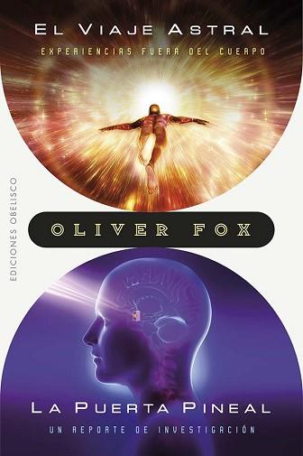 VIAJE ASTRAL / LA PUERTA PINEAL | 9788411720120 | FOX, OLIVER | Llibreria L'Illa - Llibreria Online de Mollet - Comprar llibres online