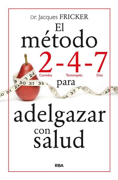 MÉTODO 2 - 4 - 7 PARA ADELGAZAR CON SALUD | 9788490564646 | FRICKER, JACKES | Llibreria L'Illa - Llibreria Online de Mollet - Comprar llibres online