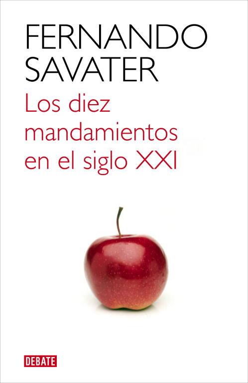 DIEZ MANDAMIENTOS EN EL SIGLO XXI, LOS | 9788499921709 | SAVATER, FERNANDO | Llibreria L'Illa - Llibreria Online de Mollet - Comprar llibres online