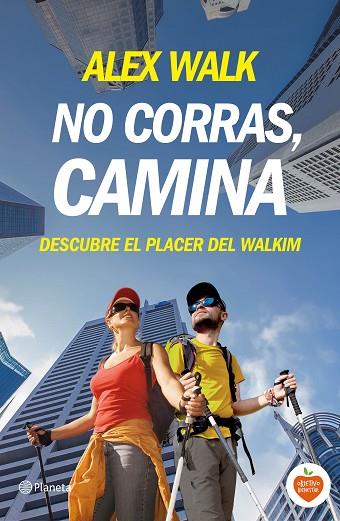 NO CORRAS CAMINA | 9788408144694 | WALK, ALEX | Llibreria L'Illa - Llibreria Online de Mollet - Comprar llibres online