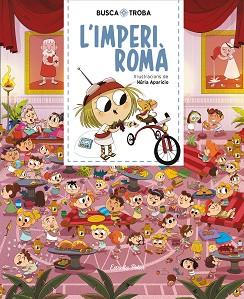 BUSCA I TROBA. L'IMPERI ROMÀ | 9788491379881 | APARICIO, NURIA | Llibreria L'Illa - Llibreria Online de Mollet - Comprar llibres online