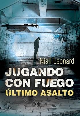 ÚLTIMO ASALTO (JUGANDO CON FUEGO 3) | 9788490434154 | LEONARD, NIALL | Llibreria L'Illa - Llibreria Online de Mollet - Comprar llibres online