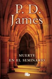 MUERTE EN EL SEMINARIO | 9788498727210 | JAMES, P.D.