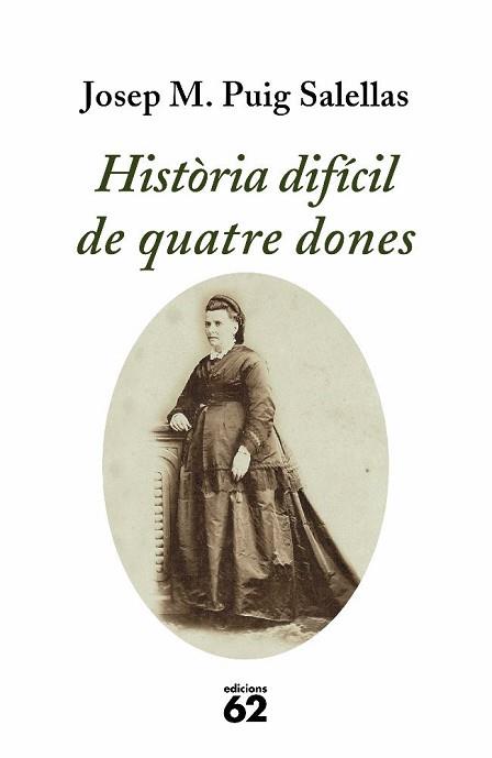 HISTORIA DIFICIL DE QUATRE DONES | 9788429761214 | PUIG SALELLAS, JOSEP M.