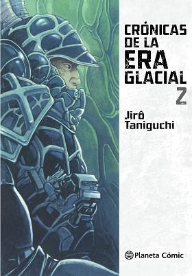 CRÓNICAS DE LA ERA GLACIAL Nº 02/02 | 9788416693467 | TANIGUCHI, JIRO