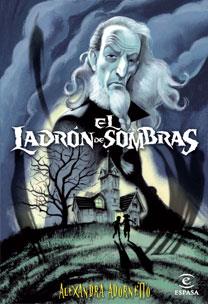 LADRON DE SOMBRAS, EL | 9788467029574 | ADORNETTO, ALEXANDRA | Llibreria L'Illa - Llibreria Online de Mollet - Comprar llibres online