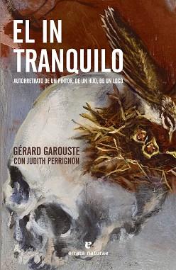 INTRANQUILO, EL | 9788419158543 | GAROUSTE, GÉRARD/PERRIGNON, JUDITH | Llibreria L'Illa - Llibreria Online de Mollet - Comprar llibres online