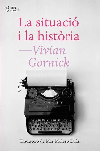 SITUACIÓ I LA HISTÒRIA, LA | 9788412722772 | GORNICK, VIVIAN