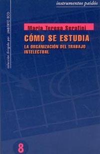 COMO SE ESTUDIA : LA ORGANIZACION DEL TRABAJO INT | 9788475096889 | Serafini, M. Teresa | Llibreria L'Illa - Llibreria Online de Mollet - Comprar llibres online