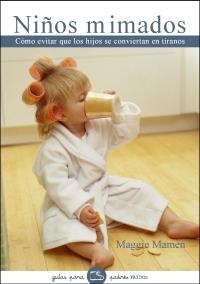 NIÑOS MIMADOS | 9788449319976 | MAMEN, MAGGIE | Llibreria L'Illa - Llibreria Online de Mollet - Comprar llibres online