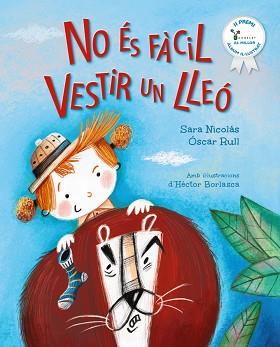 NO ÉS FÀCIL VESTIR UN LLEÓ | 9788413494579 | NICOLÁS, SARA/RULL, ÓSCAR | Llibreria L'Illa - Llibreria Online de Mollet - Comprar llibres online