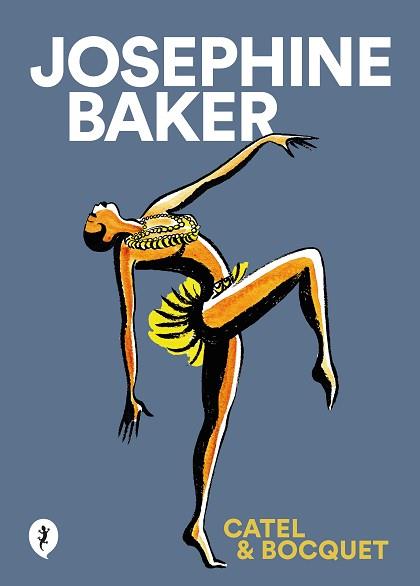 JOSEPHINE BAKER | 9788418347849 | MULLER, CATEL/BOUQUET, JOSÉ-LOUIS | Llibreria L'Illa - Llibreria Online de Mollet - Comprar llibres online