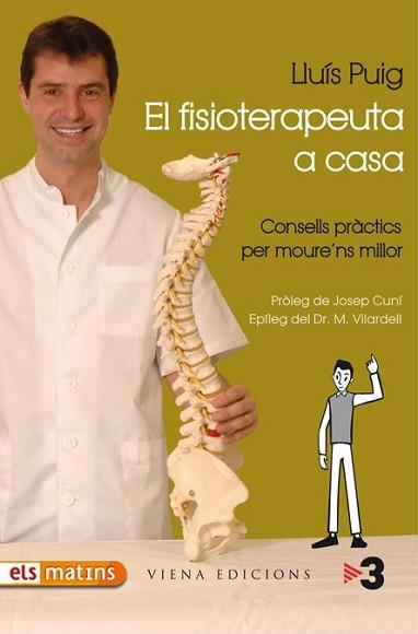 FISIOTERAPEUTA A CASA, EL | 9788483305782 | CUNÍ, JOSEP | Llibreria L'Illa - Llibreria Online de Mollet - Comprar llibres online