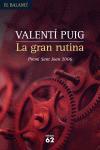 GRAN RUTINA, LA | 9788429759129 | PUIG, VALENTI | Llibreria L'Illa - Llibreria Online de Mollet - Comprar llibres online