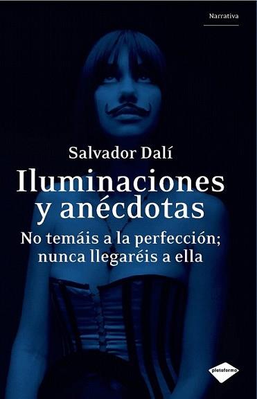 ILUMINACIONES Y ANECDOTAS | 9788496981737 | DALI, SALVADOR | Llibreria L'Illa - Llibreria Online de Mollet - Comprar llibres online