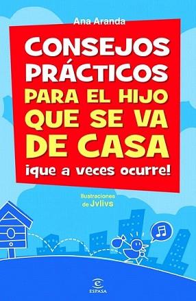CONSEJOS PRACTICOS PARA EL HIJO QUE SE VA DE CASA | 9788467039085 | ARANDA, ANA | Llibreria L'Illa - Llibreria Online de Mollet - Comprar llibres online