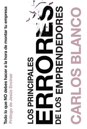 PRINCIPALES ERRORES DE LOS EMPRENDEDORES, LOS | 9788498753042 | BLANCO VÁZQUEZ, CARLOS | Llibreria L'Illa - Llibreria Online de Mollet - Comprar llibres online