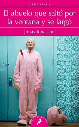 ABUELO QUE SALTÓ POR LA VENTANA Y SE LARGÓ, EL | 9788498385243 | JONASSON, JONAS | Llibreria L'Illa - Llibreria Online de Mollet - Comprar llibres online
