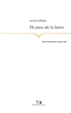 PEUS DE LA BOIRA, ELS | 9788479358075 | ALBALAT, ANTONI | Llibreria L'Illa - Llibreria Online de Mollet - Comprar llibres online