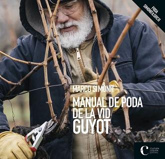 MANUAL DE PODA DE LA VID. GUYOT | 9788418272059 | SIMONIT, MARCO | Llibreria L'Illa - Llibreria Online de Mollet - Comprar llibres online
