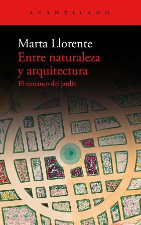 ENTRE NATURALEZA Y ARQUITECTURA | 9788419036483 | LLORENTE, MARTA | Llibreria L'Illa - Llibreria Online de Mollet - Comprar llibres online