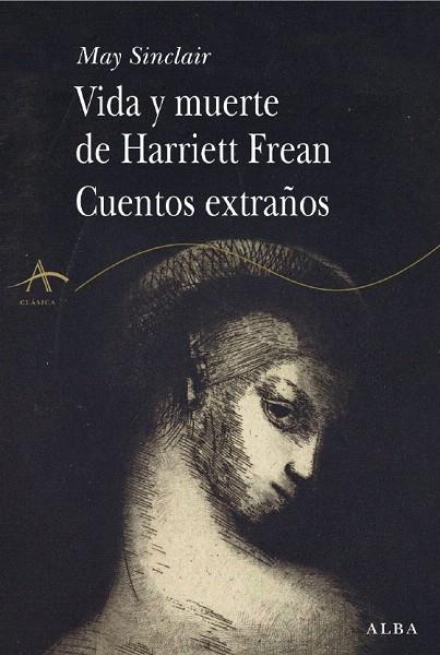 VIDA Y MUERTE DE HARRIETT FREAN CUENTOS EXTRAÑOS | 9788484283942 | SINCLAIR, MAY22 | Llibreria L'Illa - Llibreria Online de Mollet - Comprar llibres online