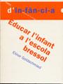 EDUCAR L'INFANT A L'ESCOLA BRESSOL | 9788489149540 | GOLDSCHMIED, E. | Llibreria L'Illa - Llibreria Online de Mollet - Comprar llibres online