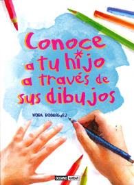 CONOCE A TU HIJO A TRAVÉS DE SUS DIBUJOS | 9788475567600 | RODRÍGUEZ, NORA | Llibreria L'Illa - Llibreria Online de Mollet - Comprar llibres online