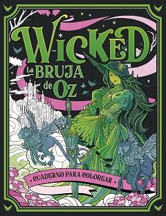 WICKED. CUADERNO PARA COLOREAR | 9788448045388 | AA. VV. | Llibreria L'Illa - Llibreria Online de Mollet - Comprar llibres online