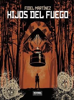 HIJOS DEL FUEGO | 9788467970005 | MARTINEZ, FIDEL | Llibreria L'Illa - Llibreria Online de Mollet - Comprar llibres online